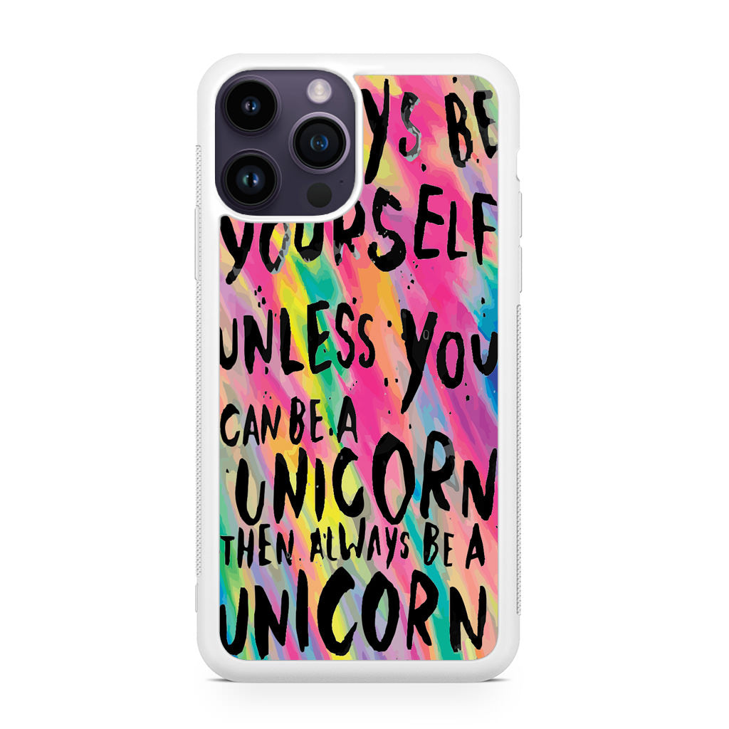 Rainbow Unicorn Quote iPhone 14 Pro / 14 Pro Max Case