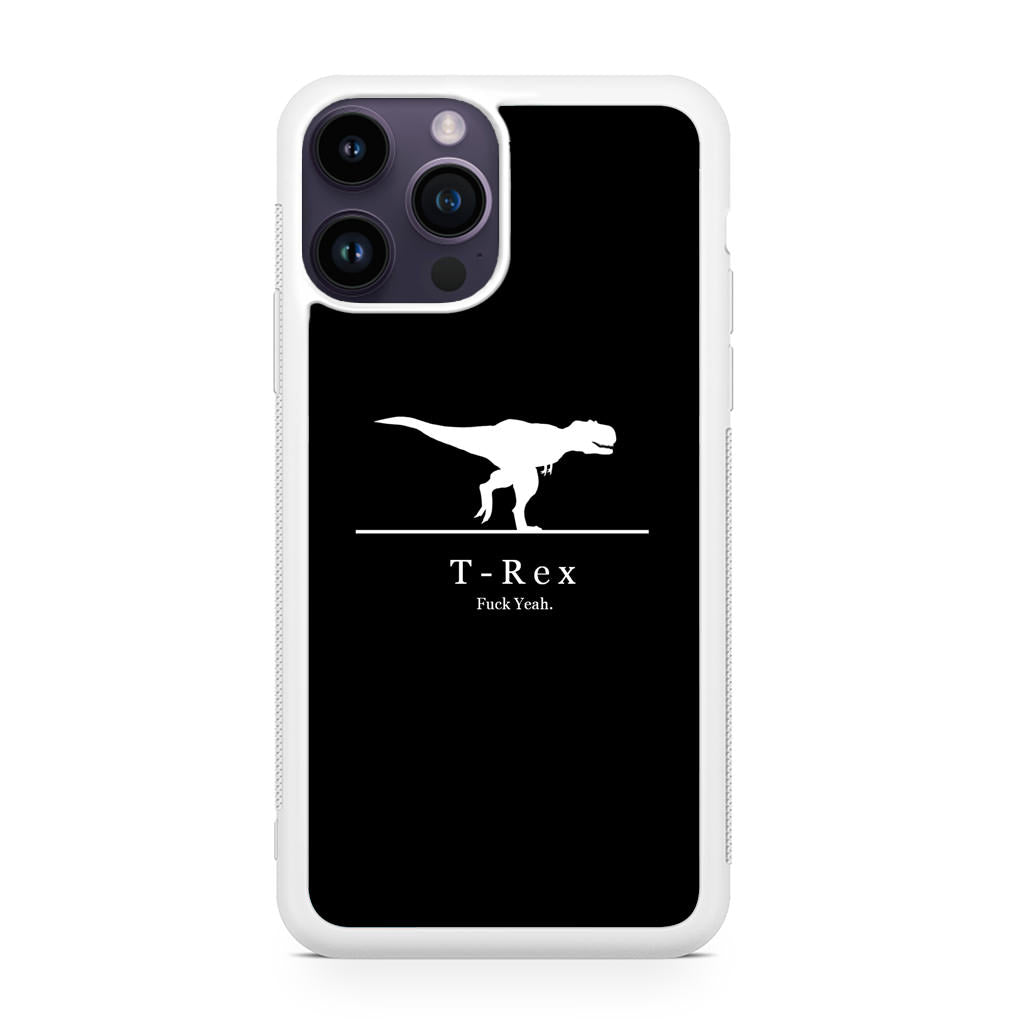 T-Rex Yeah iPhone 14 Pro / 14 Pro Max Case