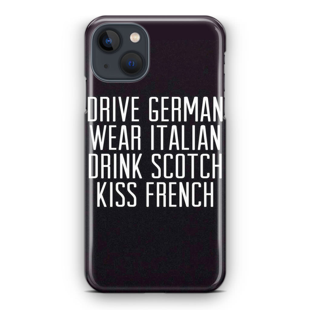 Drive German Wear Italian Drink Scotch Kiss French iPhone 14 / 14 Plus Case