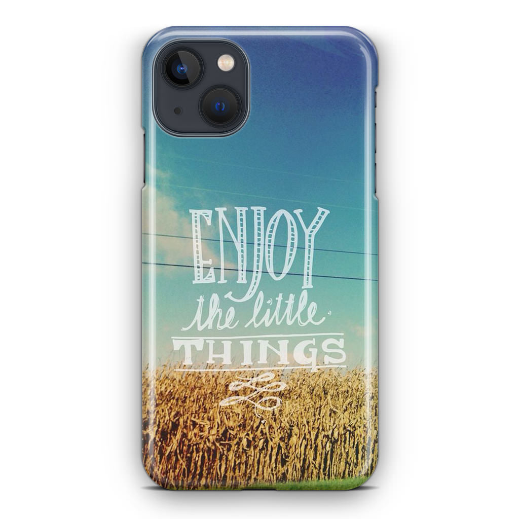 Enjoy The Little Things iPhone 14 / 14 Plus Case