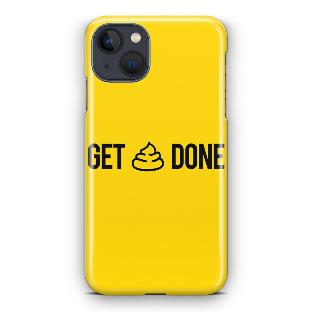 Get Shit Done iPhone 14 / 14 Plus Case