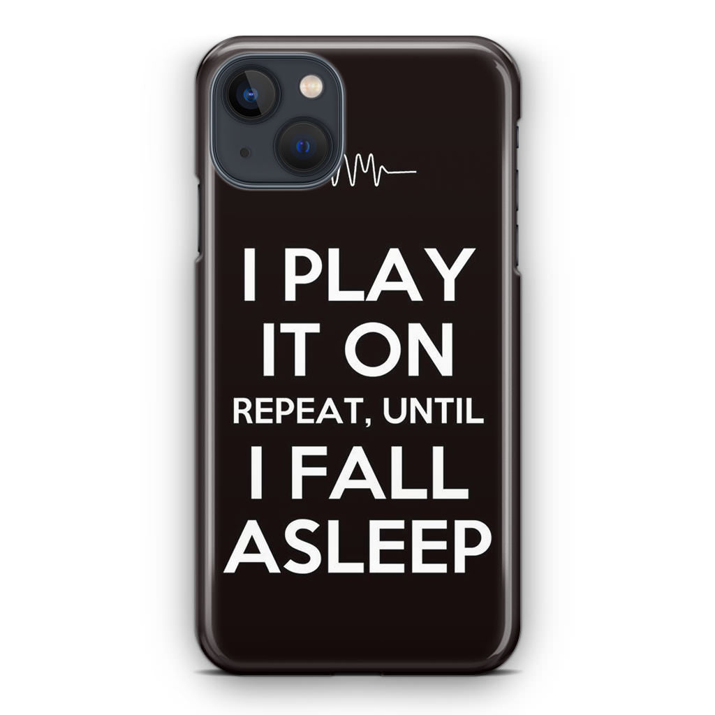 I Play It On Repeat iPhone 14 / 14 Plus Case