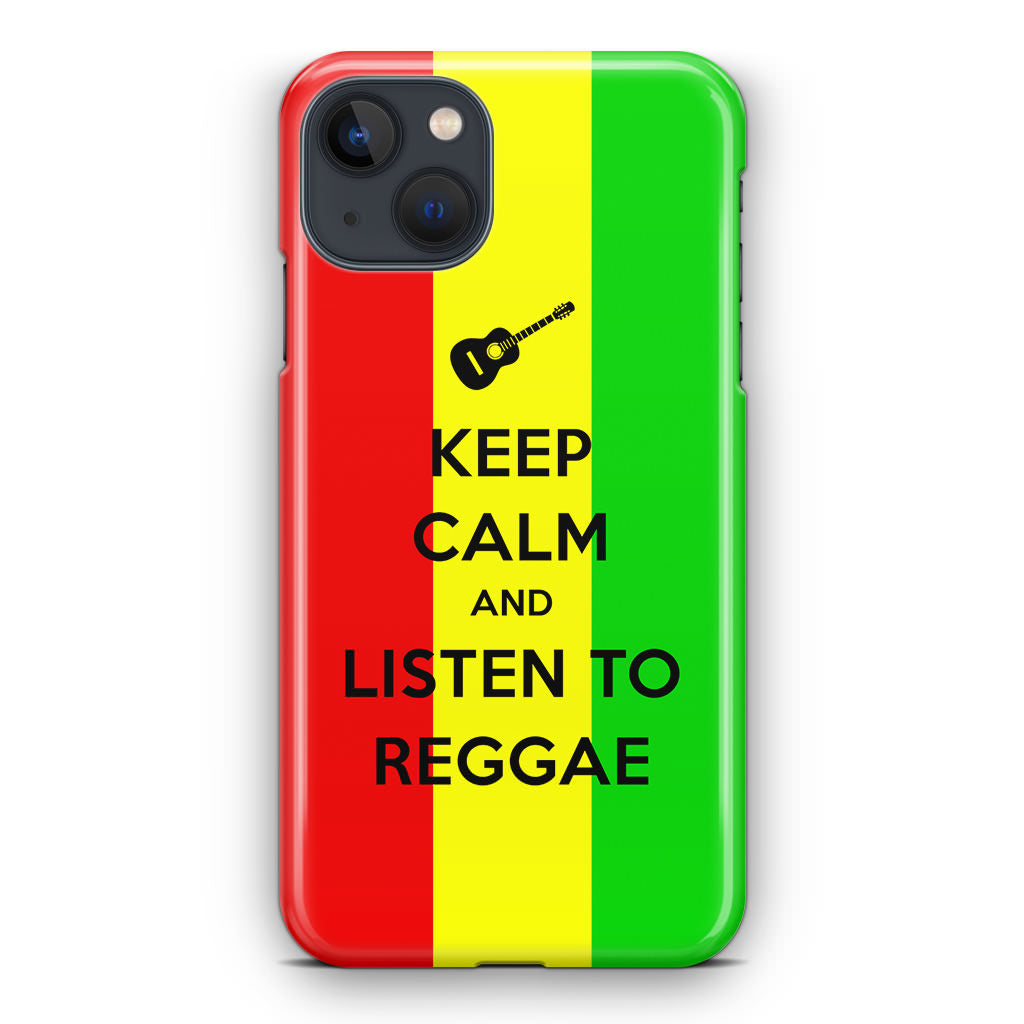 Keep Calm and Listen to Reggae iPhone 14 / 14 Plus Case