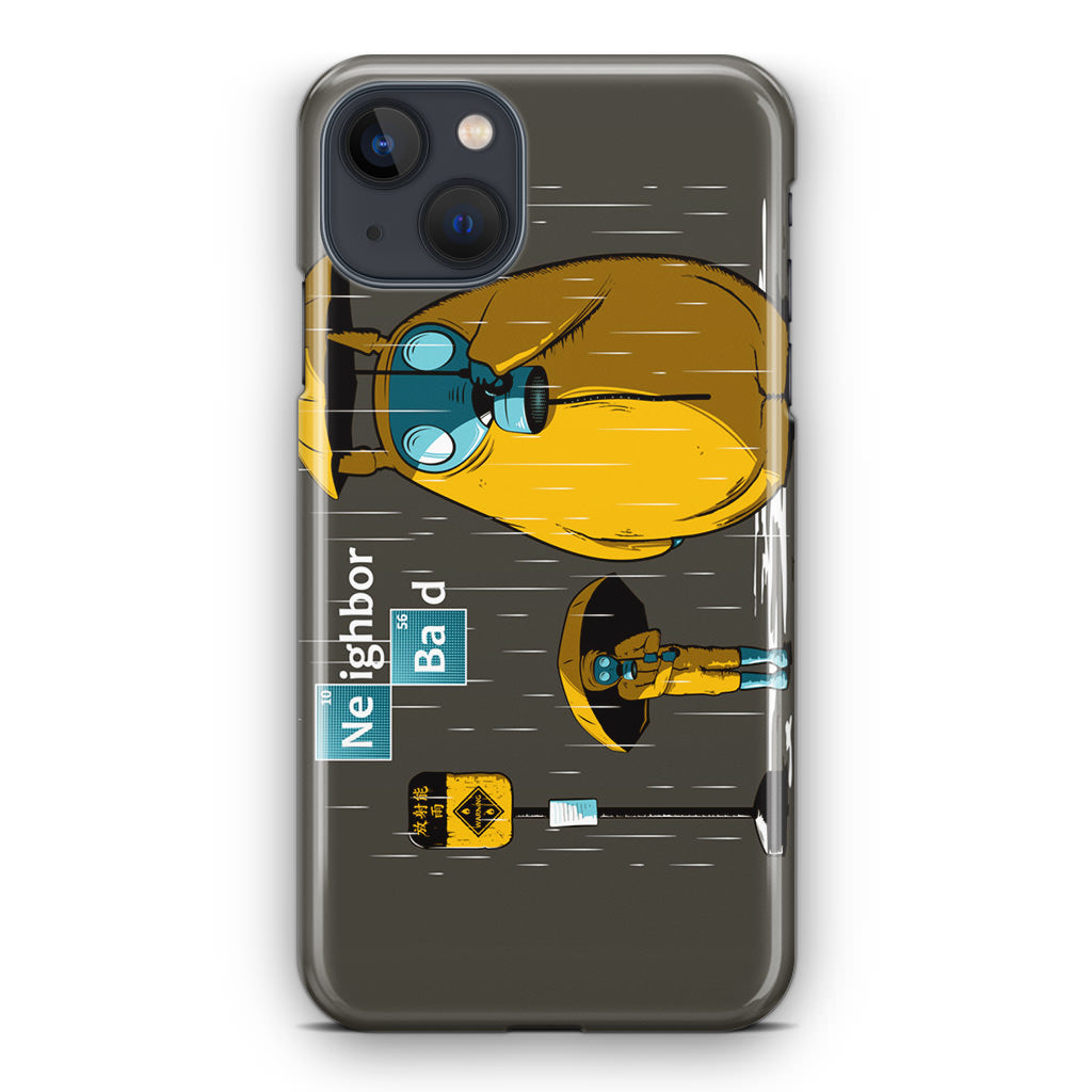 Neighbor Bad iPhone 14 / 14 Plus Case