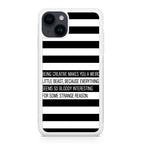 Being Creative Weird iPhone 14 / 14 Plus Case