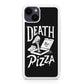 Death By Pizza iPhone 14 / 14 Plus Case