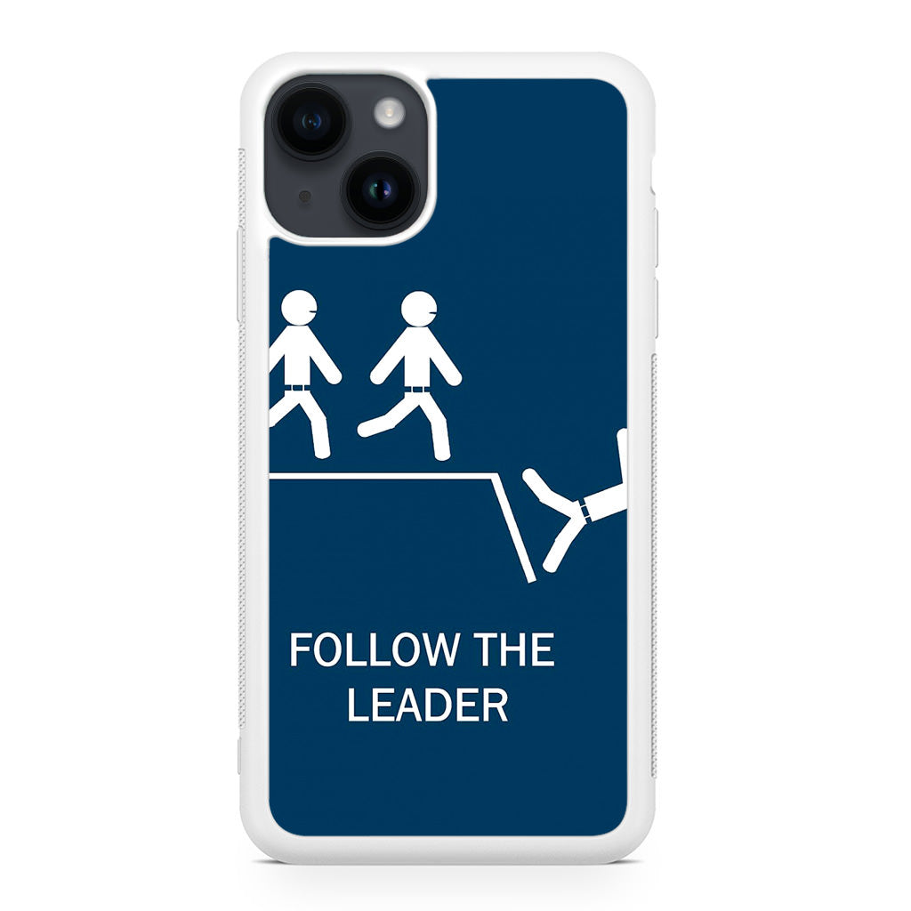 Follow The Leader iPhone 14 / 14 Plus Case