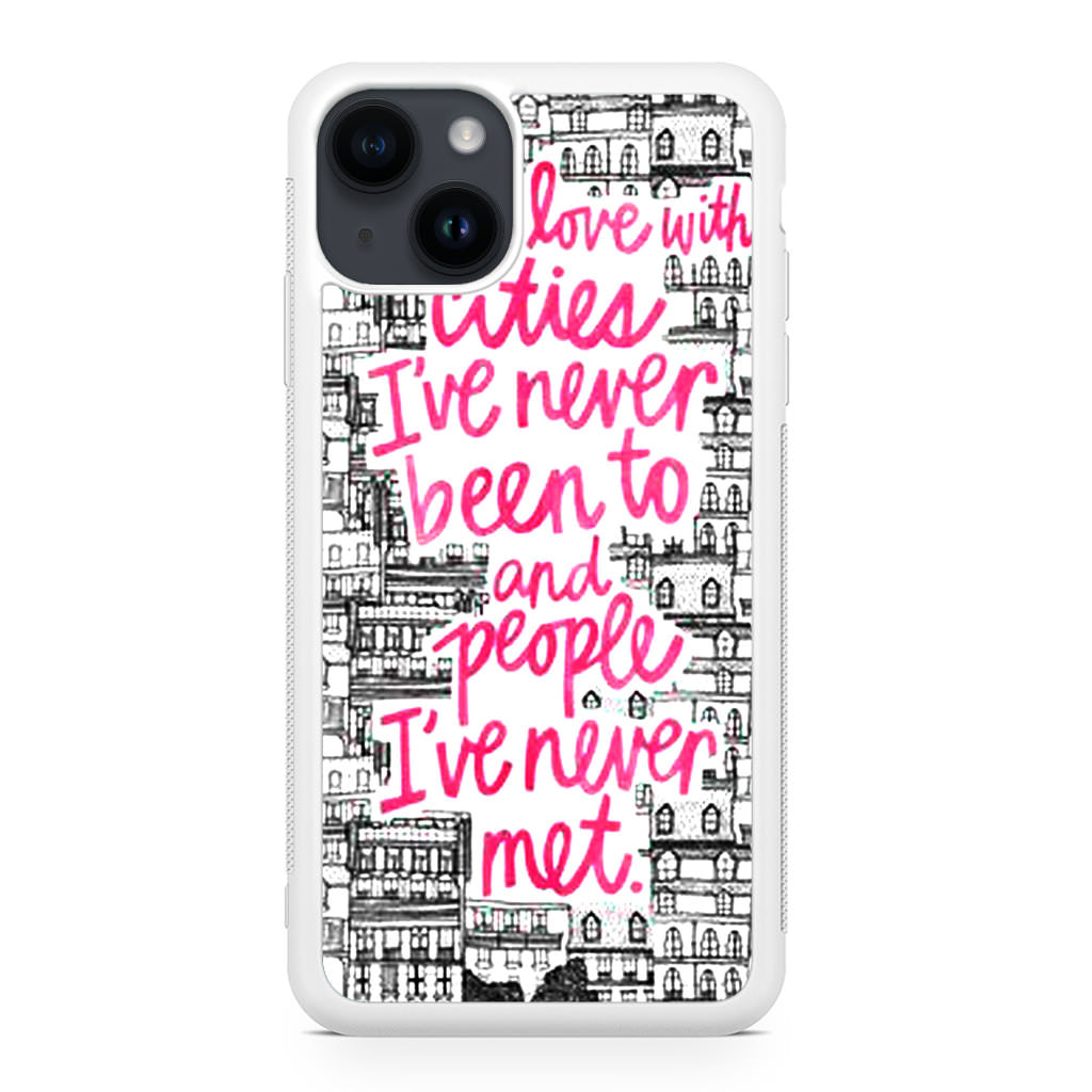 John Green Quotes I'm in Love With Cities iPhone 14 / 14 Plus Case