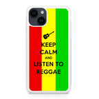 Keep Calm and Listen to Reggae iPhone 14 / 14 Plus Case