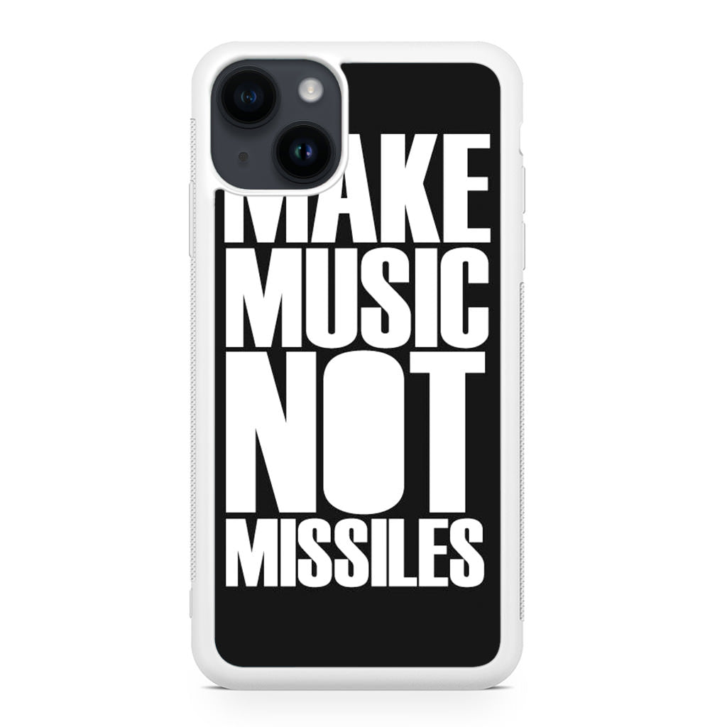 Make Music Not Missiles iPhone 14 / 14 Plus Case