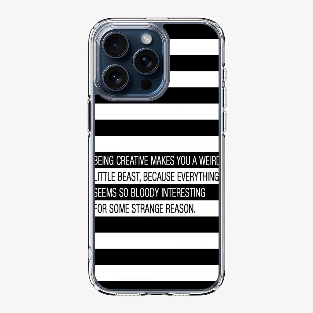 Being Creative Weird iPhone 15 Pro / 15 Pro Max Case