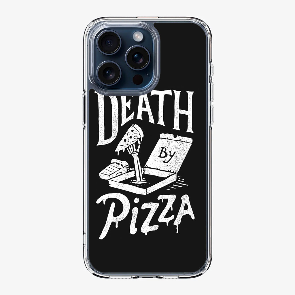 Death By Pizza iPhone 15 Pro / 15 Pro Max Case