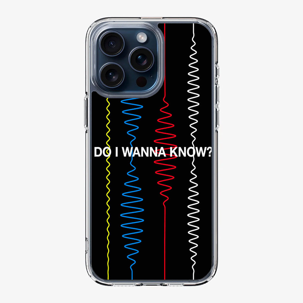 Do I Wanna Know Four Strings iPhone 15 Pro / 15 Pro Max Case