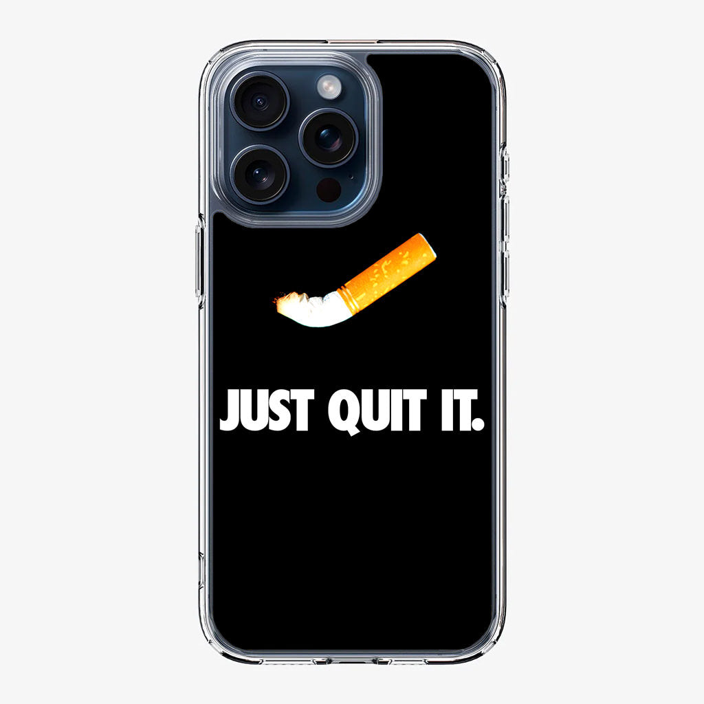 Just Quit Smoking iPhone 15 Pro / 15 Pro Max Case