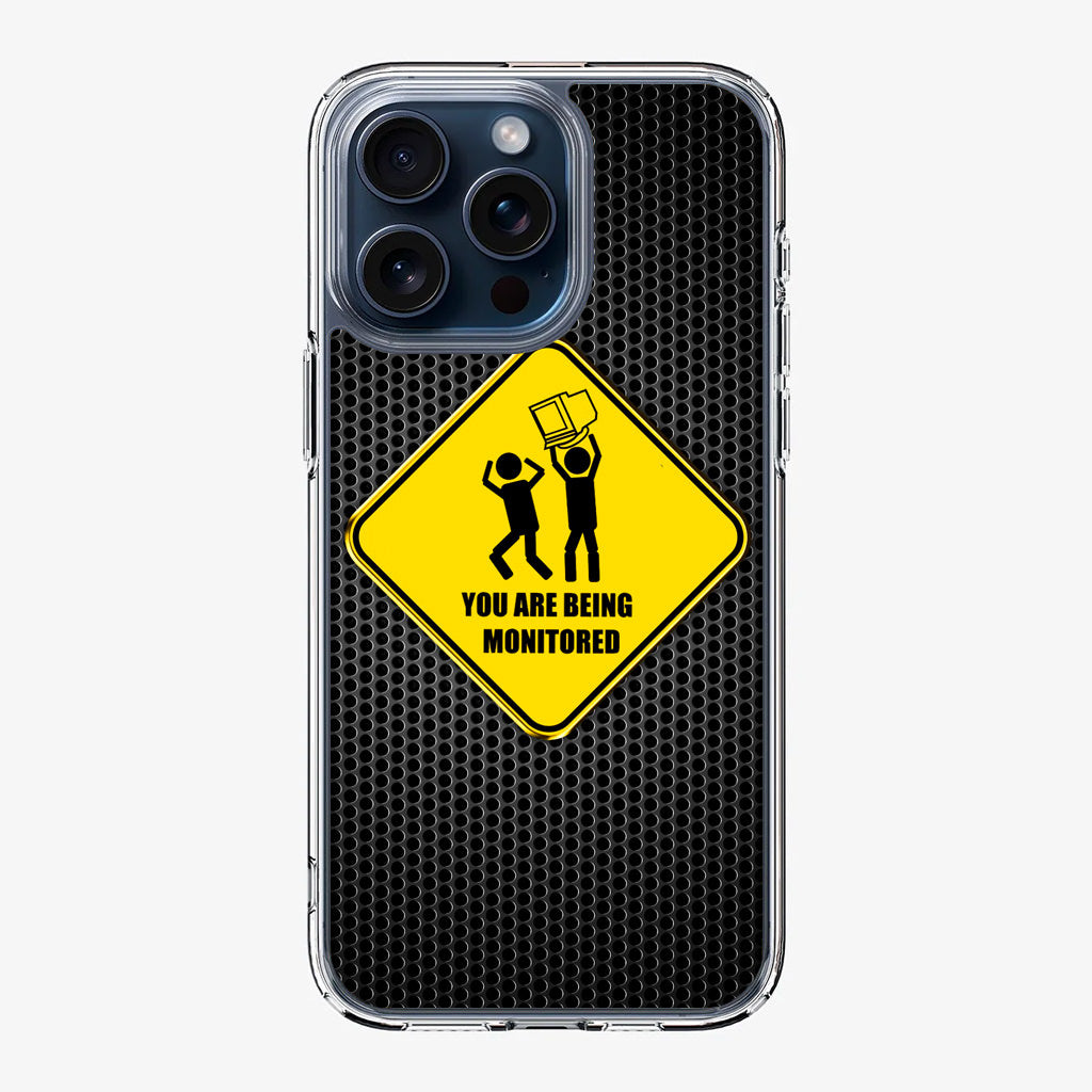 You Are Being Monitored iPhone 15 Pro / 15 Pro Max Case