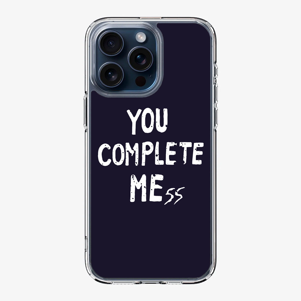 You Complete Me iPhone 15 Pro / 15 Pro Max Case