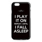 I Play It On Repeat iPhone 6/6S Case