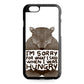 I'm Sorry For What I Said When I Was Hungry iPhone 6/6S Case