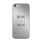 Dreams Don't Work Unless You Do iPhone 6 / 6s Plus Case