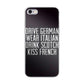 Drive German Wear Italian Drink Scotch Kiss French iPhone 6 / 6s Plus Case