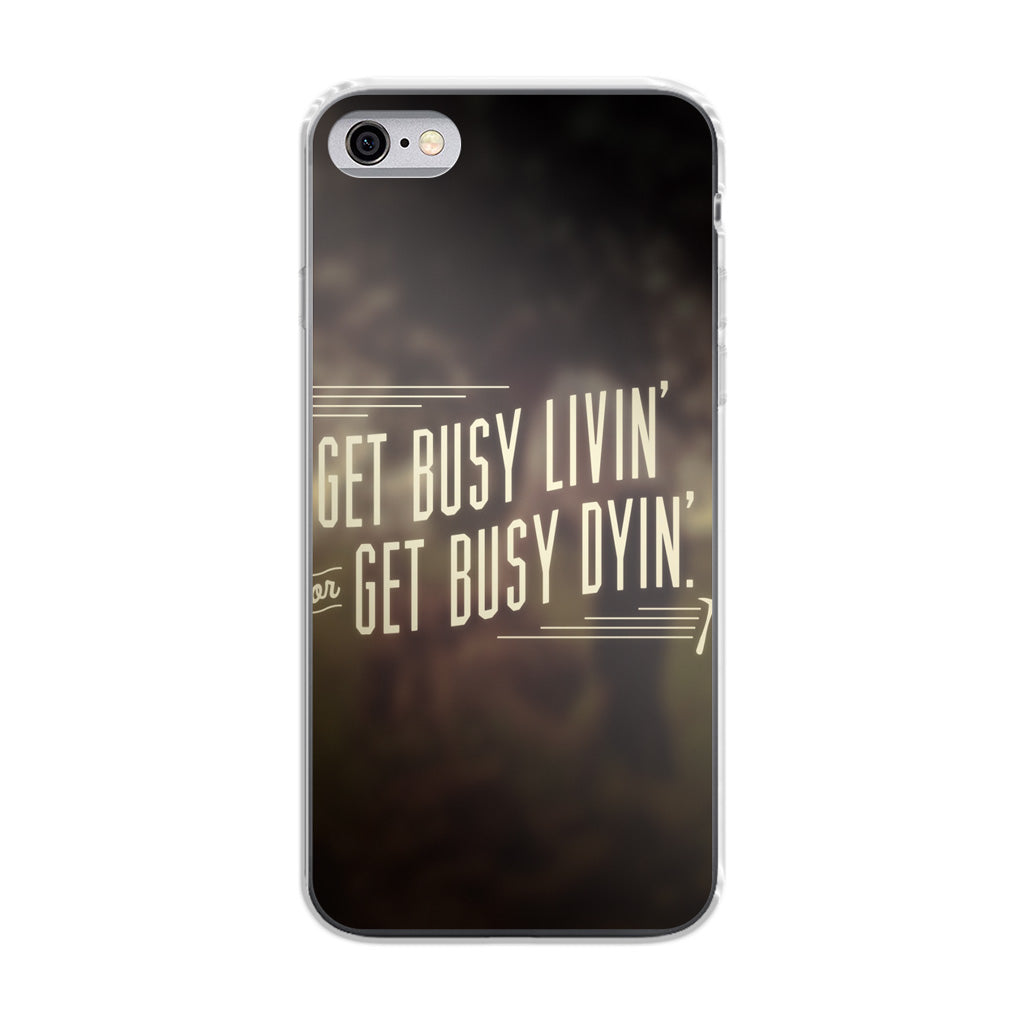 Get Living or Get Dying iPhone 6/6S Case