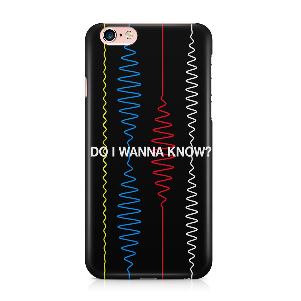 Do I Wanna Know Four Strings iPhone 6 / 6s Plus Case