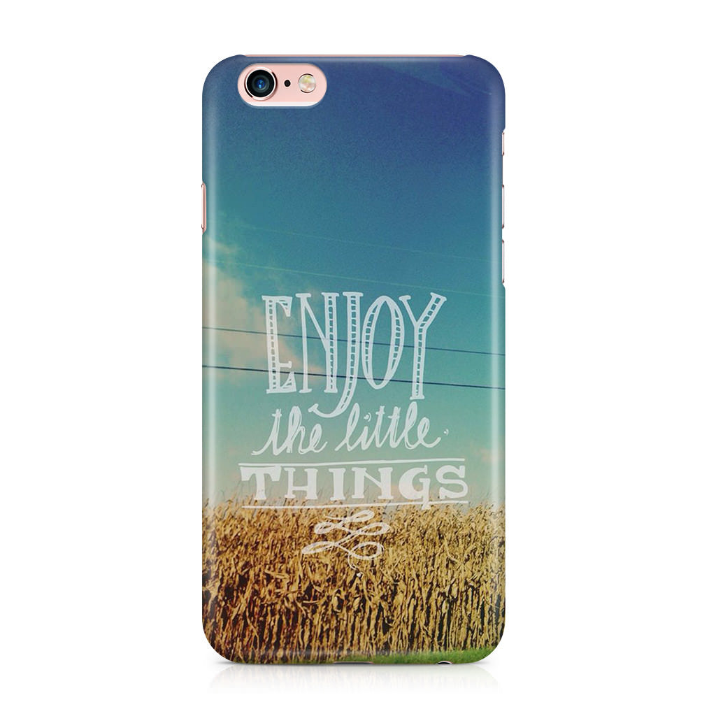 Enjoy The Little Things iPhone 6 / 6s Plus Case