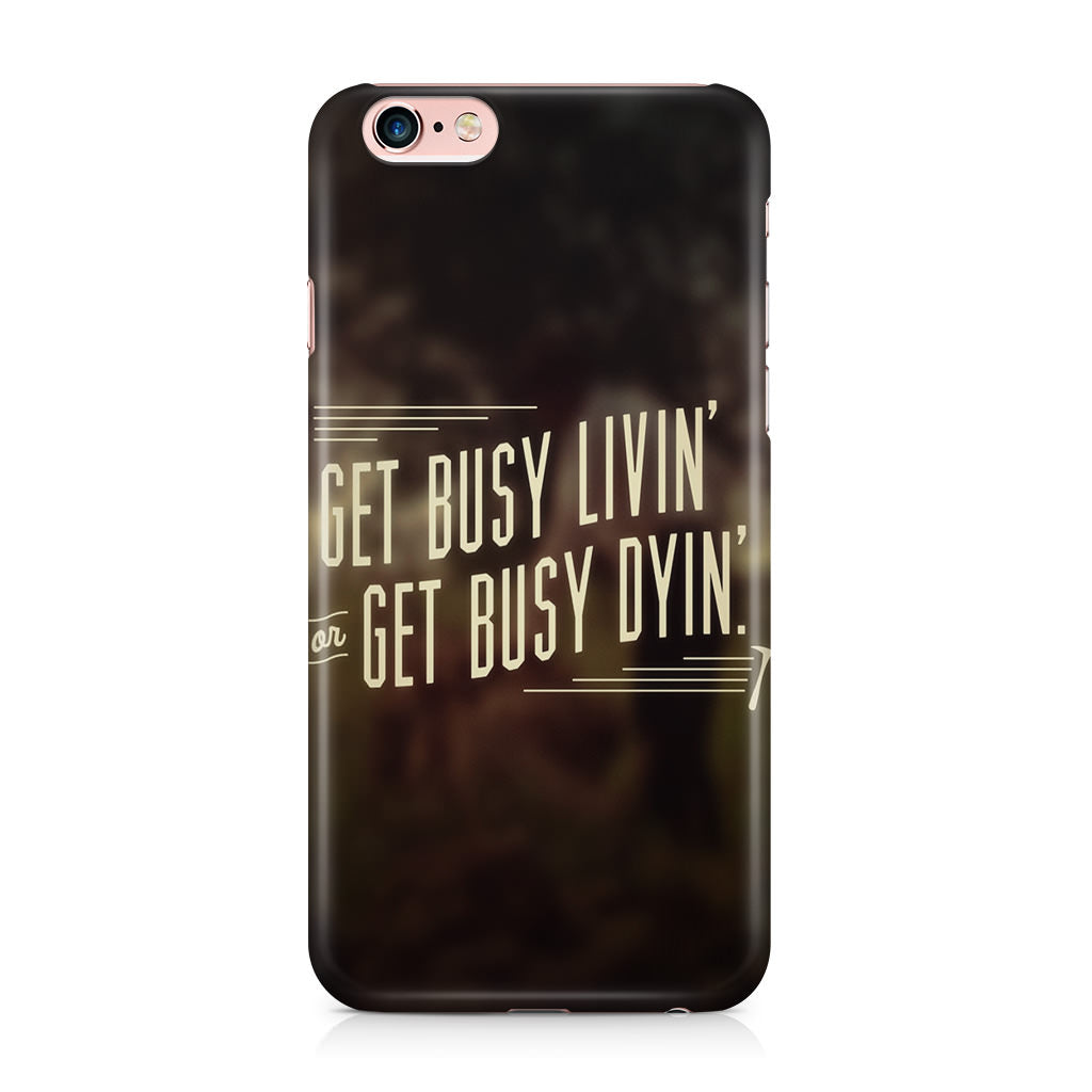 Get Living or Get Dying iPhone 6 / 6s Plus Case
