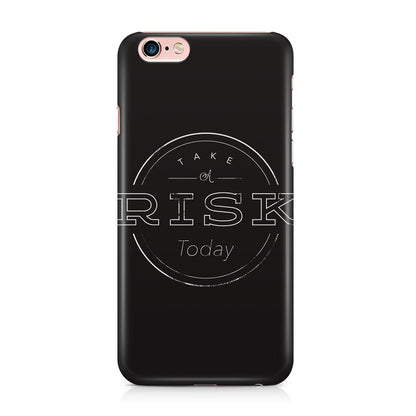 Take A Risk iPhone 6 / 6s Plus Case