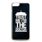 Trust Me I Am Doctor iPhone 6 / 6s Plus Case