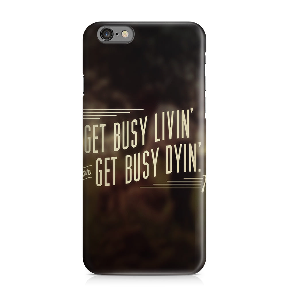 Get Living or Get Dying iPhone 6/6S Case