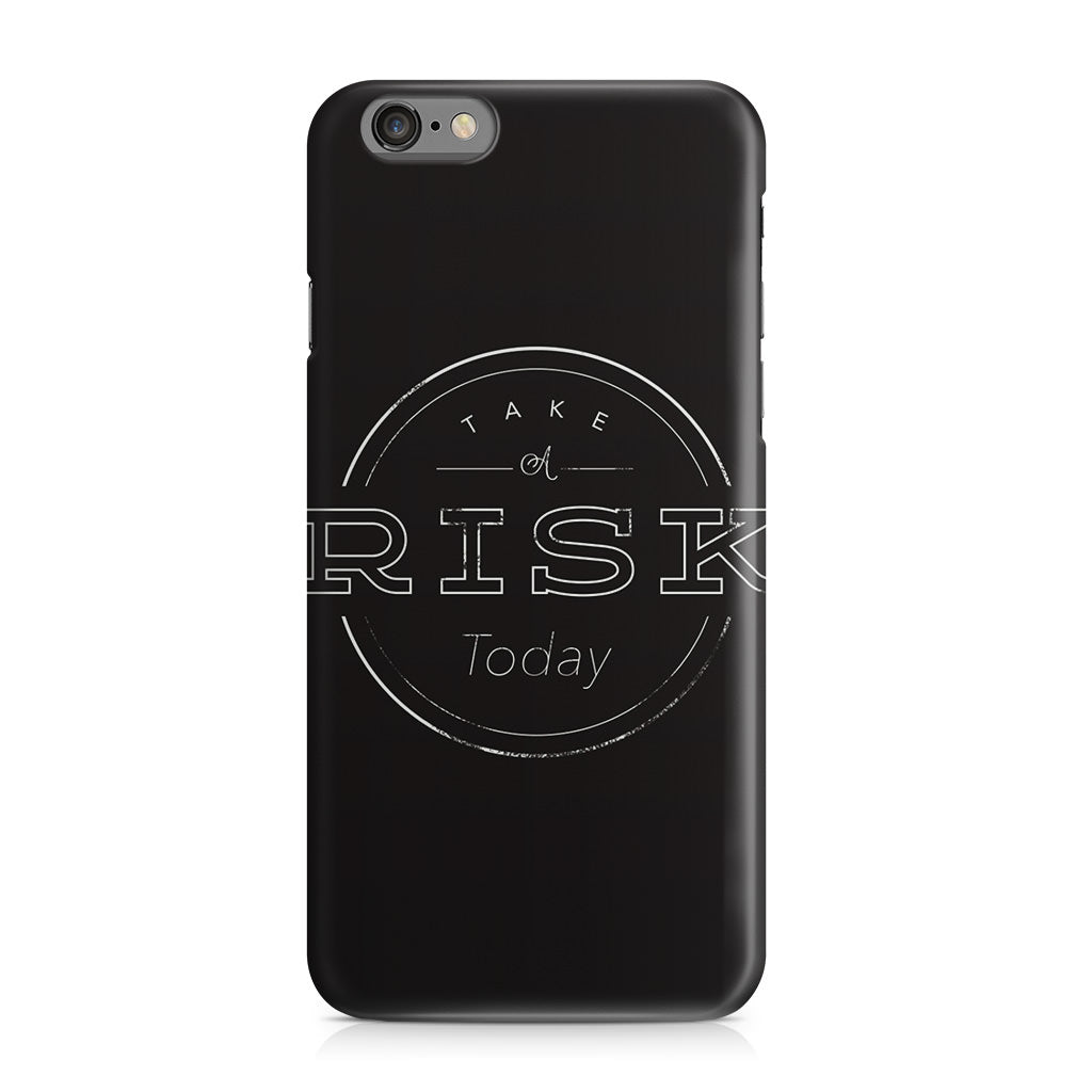Take A Risk iPhone 6/6S Case