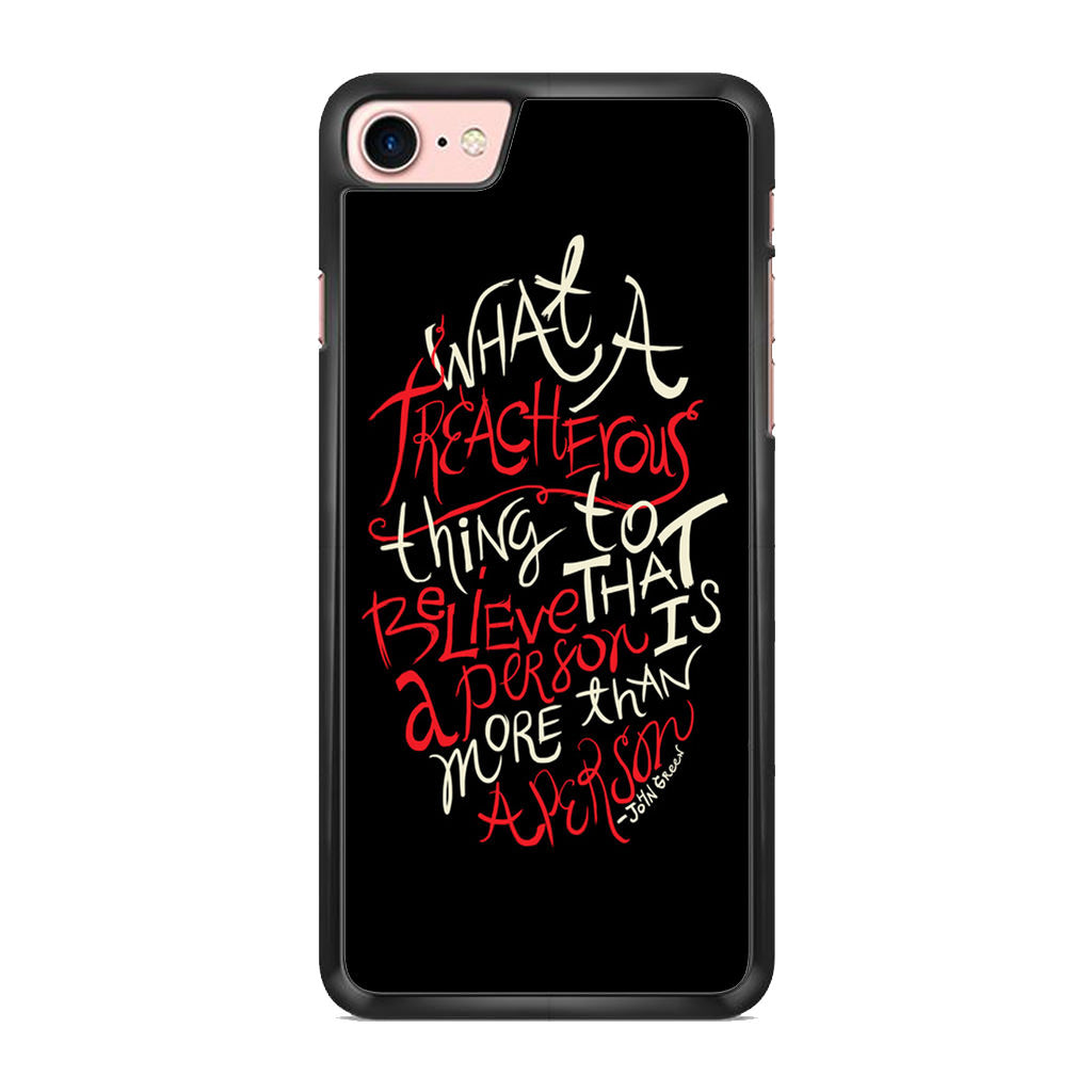 John Green Quotes More Than A Person iPhone 7 Case