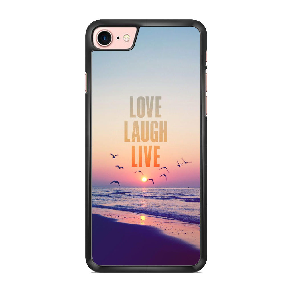 Love Laugh Live iPhone 8 Case