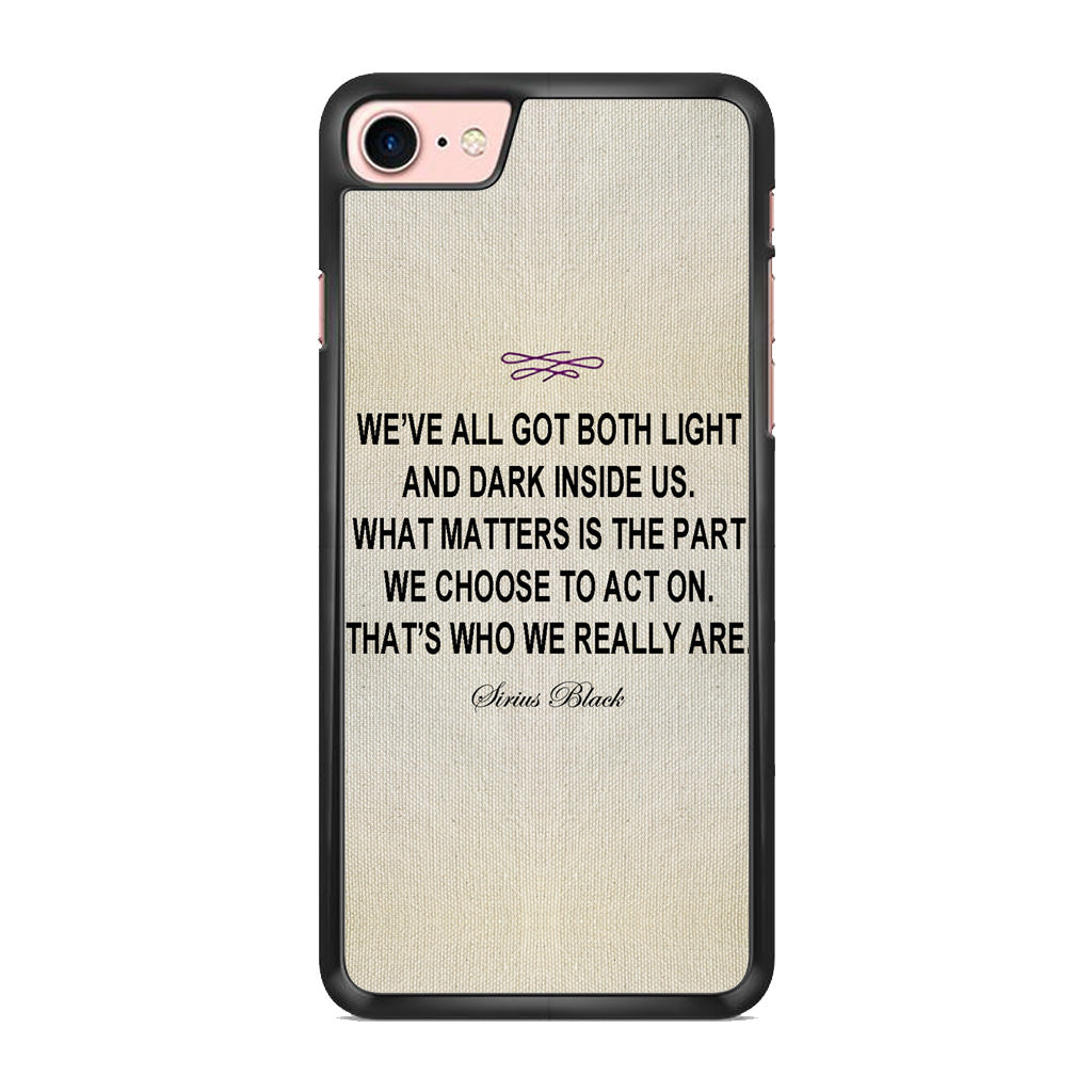 Sirius Black Quote iPhone 8 Case