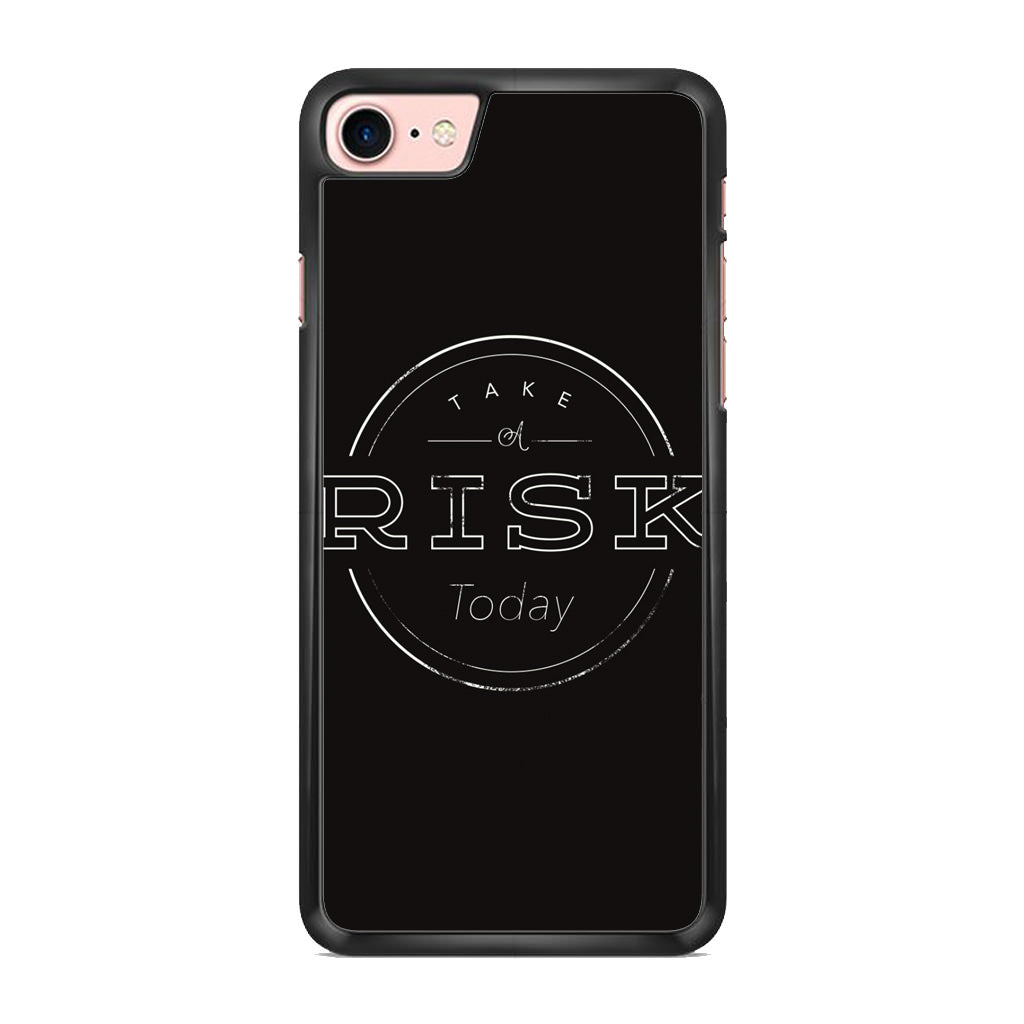 Take A Risk iPhone 8 Case