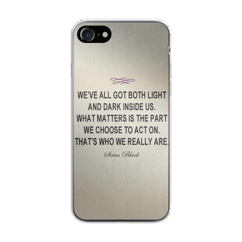 Sirius Black Quote iPhone 8 Case