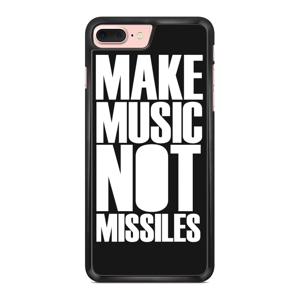 Make Music Not Missiles iPhone 8 Plus Case