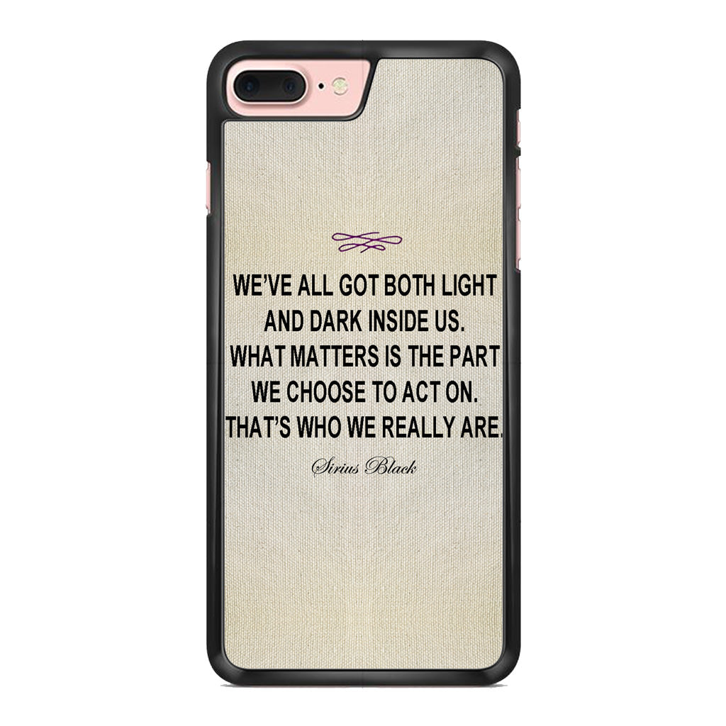 Sirius Black Quote iPhone 8 Plus Case