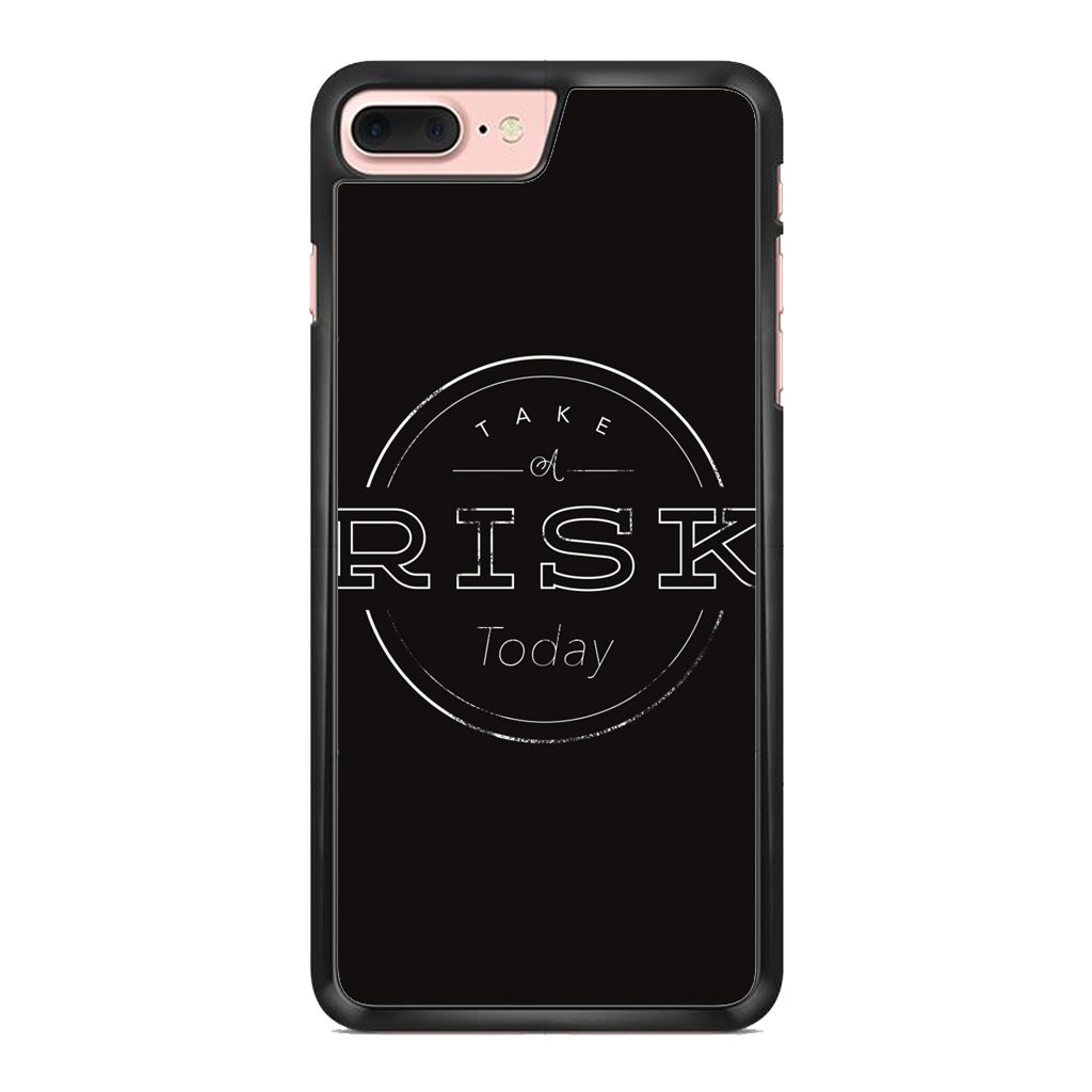 Take A Risk iPhone 8 Plus Case