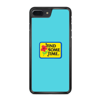 Find Some Time Flower iPhone 8 Plus Case