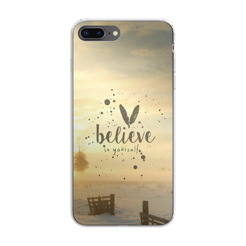 Believe in Yourself iPhone 7 Plus Case