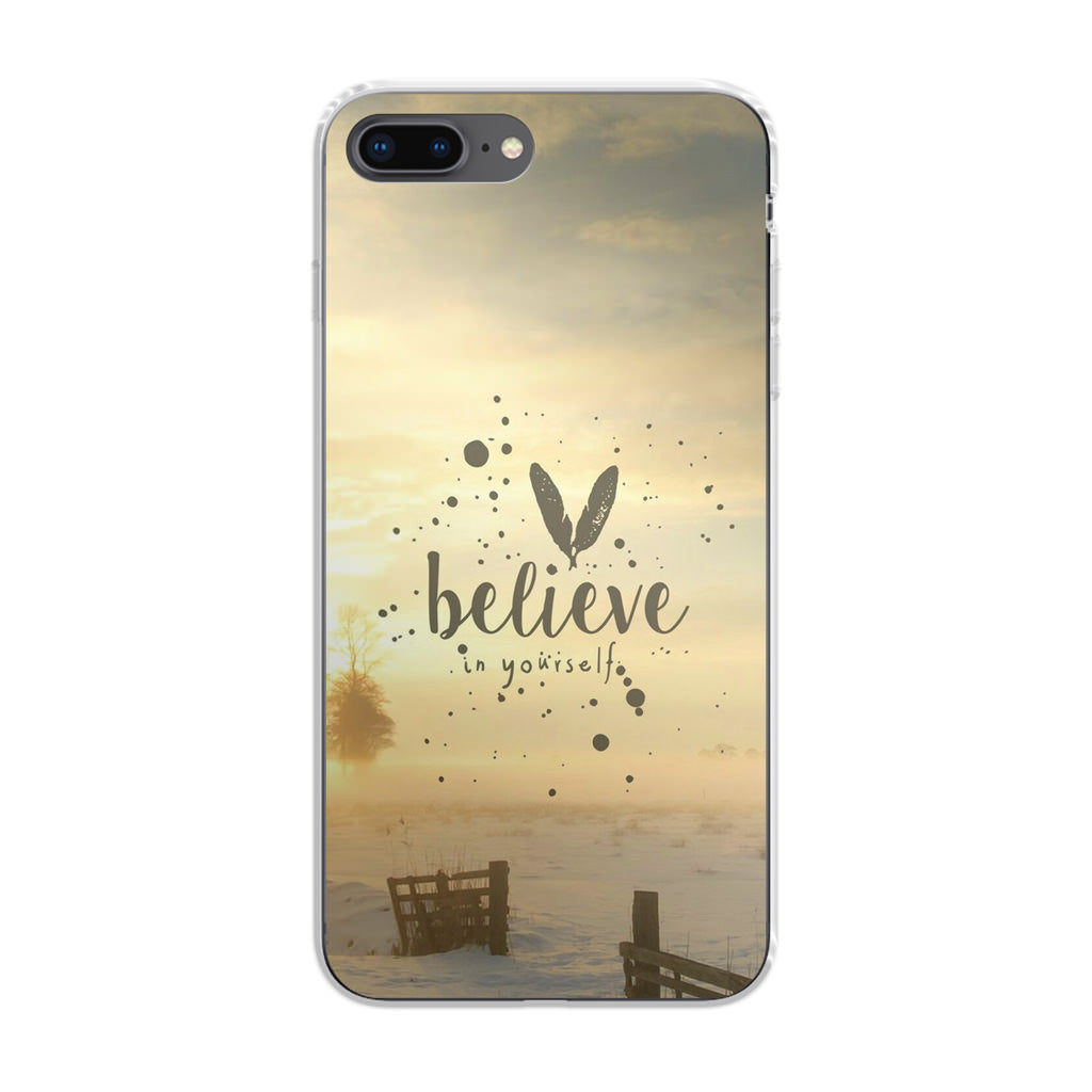 Believe in Yourself iPhone 8 Plus Case