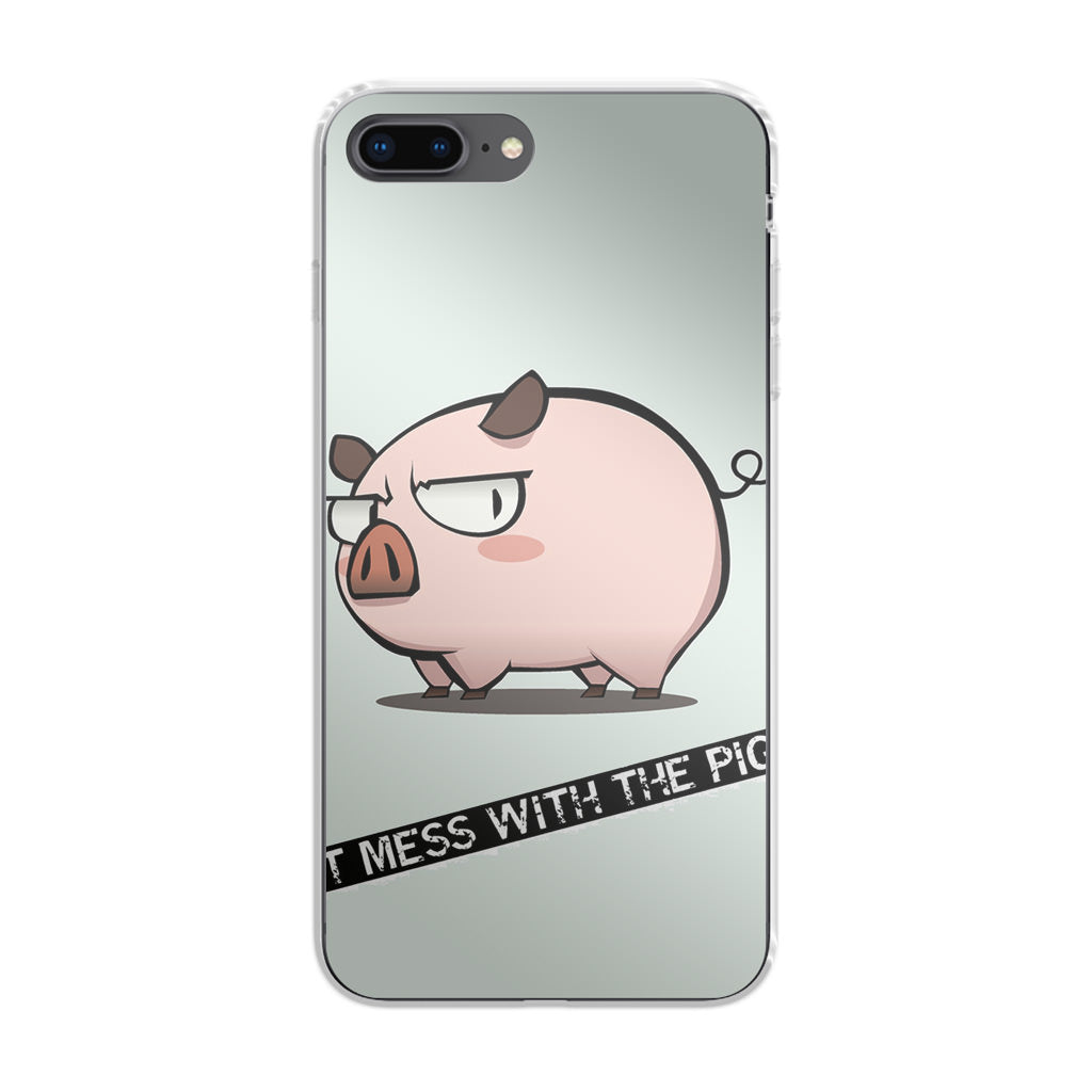 Dont Mess With The Pig iPhone 8 Plus Case