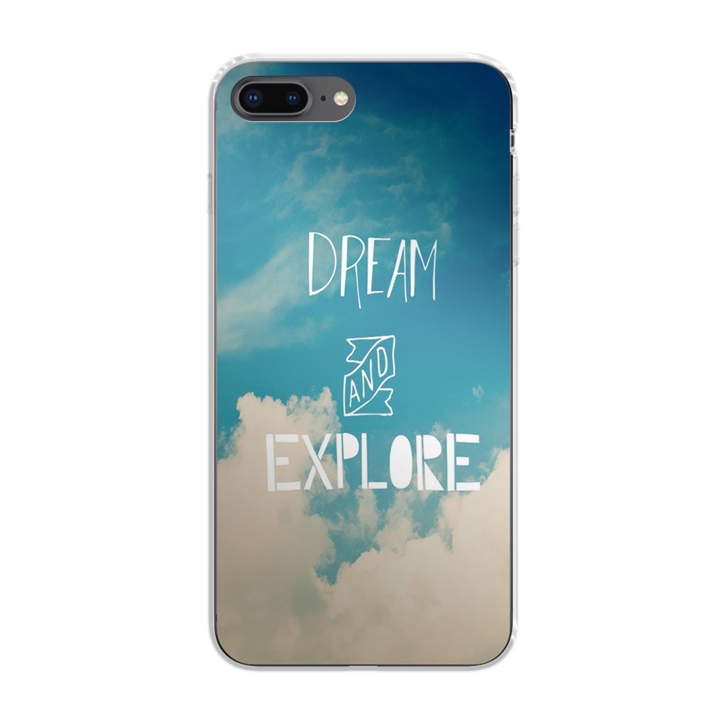 Dream and Explore iPhone 8 Plus Case