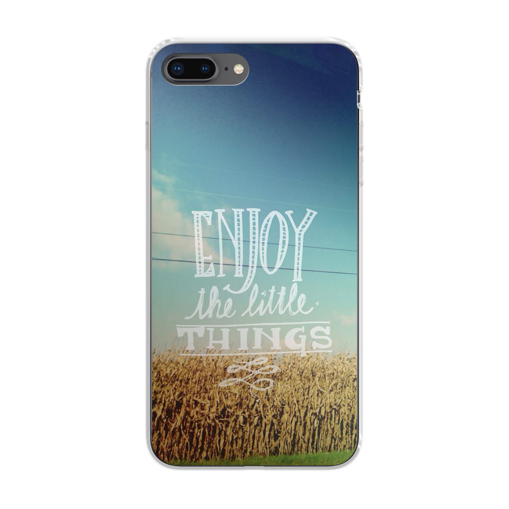 Enjoy The Little Things iPhone 8 Plus Case