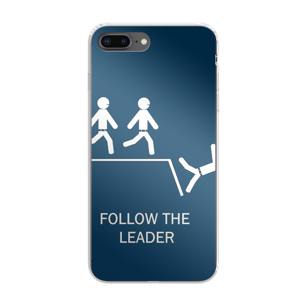 Follow The Leader iPhone 7 Plus Case