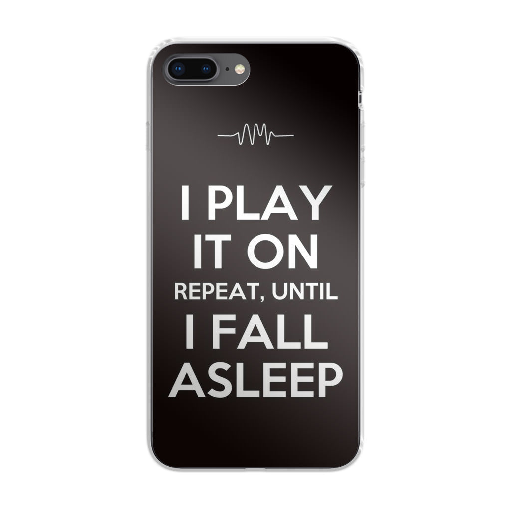 I Play It On Repeat iPhone 8 Plus Case