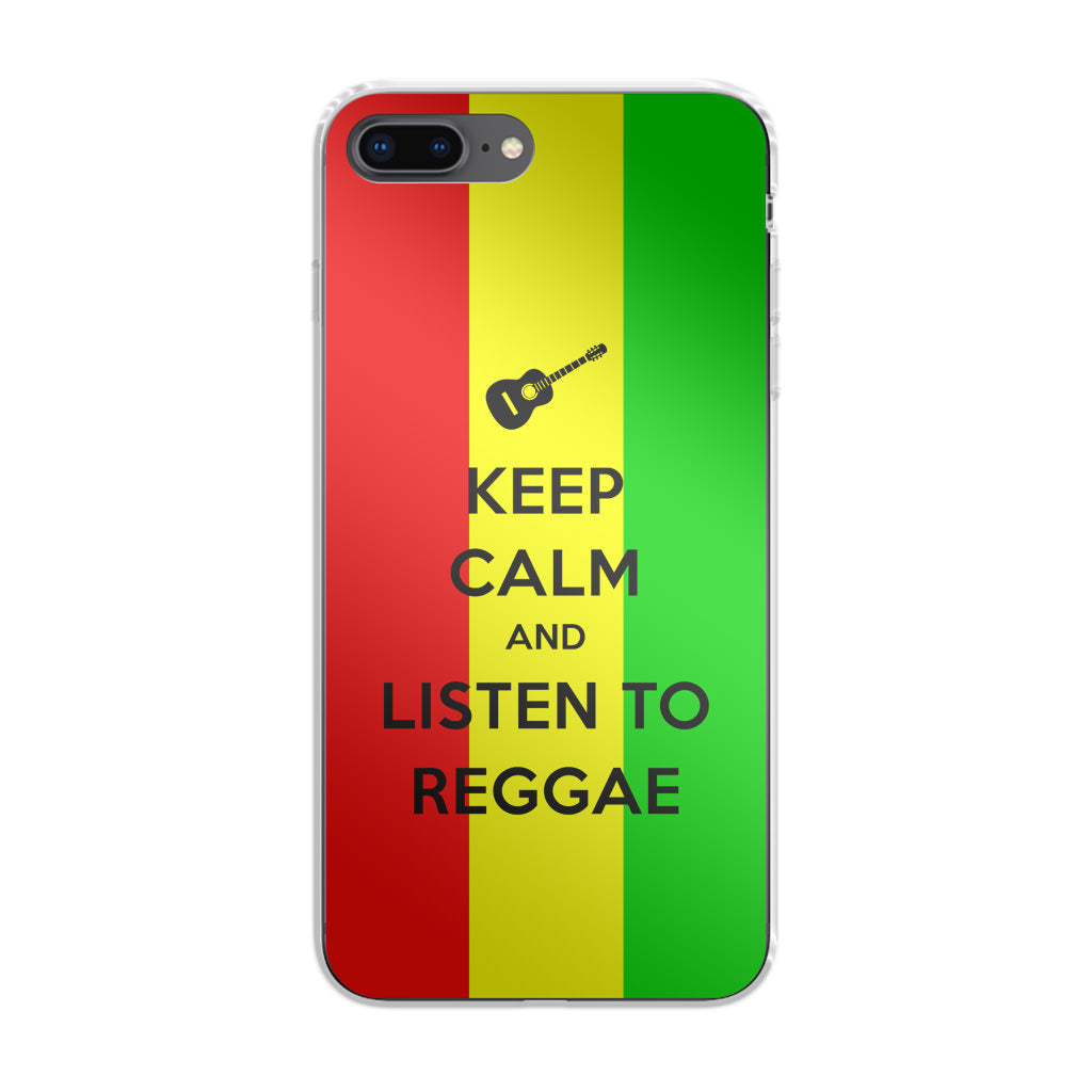 Keep Calm and Listen to Reggae iPhone 7 Plus Case