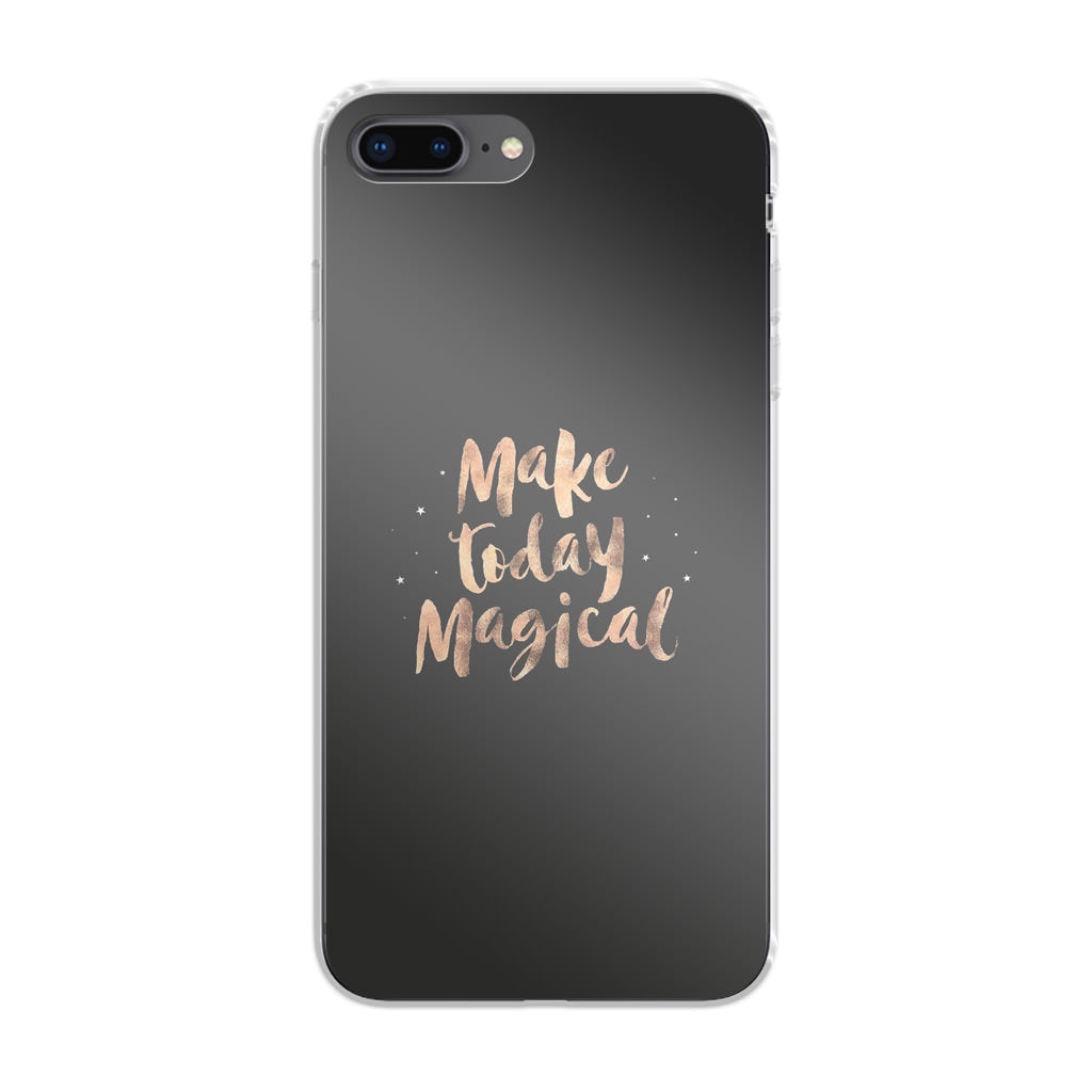Make Today Magical iPhone 7 Plus Case